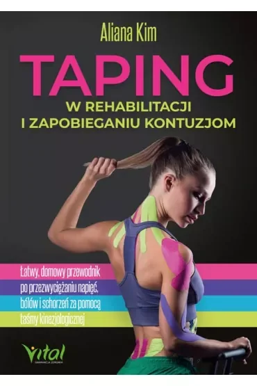 Taping w rehabilitacji i zapobieganiu kontuzjom