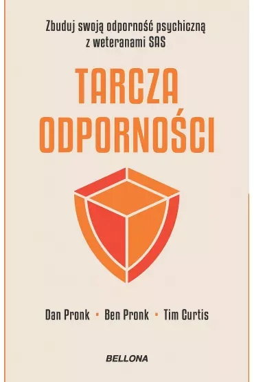 Tarcza odporności. Zbuduj swoją odporność psychiczną z weteranami SAS