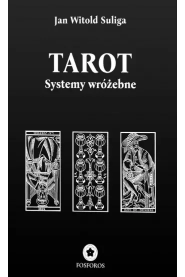 Tarot. Systemy wróżebne