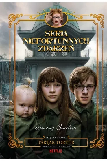 Tartak tortur. Seria niefortunnych zdarzeń. Tom 4