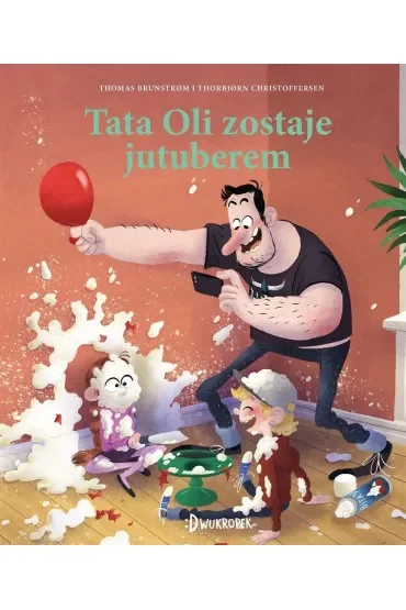 Tata Oli zostaje jutuberem. Tata Oli. Tom 10