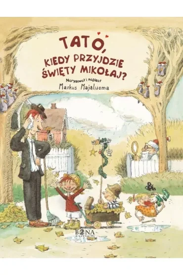 Tato, kiedy przyjdzie Święty Mikołaj?