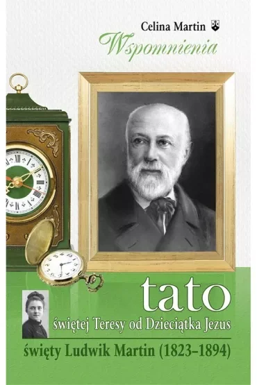 Tato św. Teresy od Dzieciątka Jezus