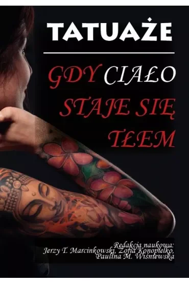 Tatuaże Gdy ciało staje się tłem