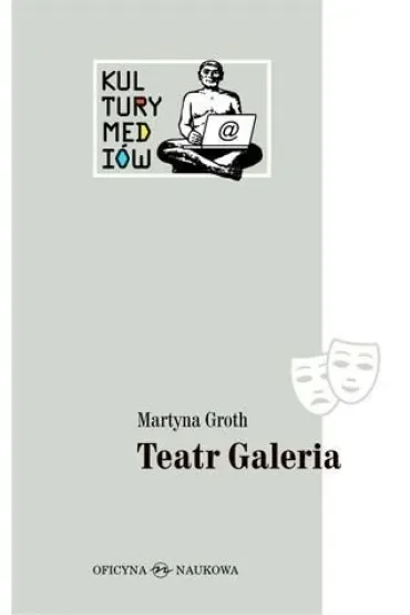 Teatr Galeria. Audiowizualne laboratorium...