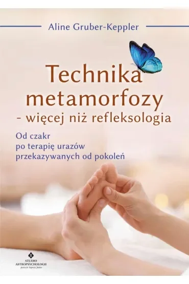 Technika metamorfozy – więcej niż refleksologia