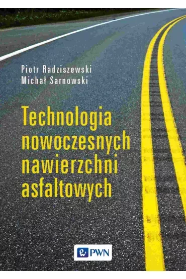 Technologia nowoczesnych nawierzchni asfaltowych