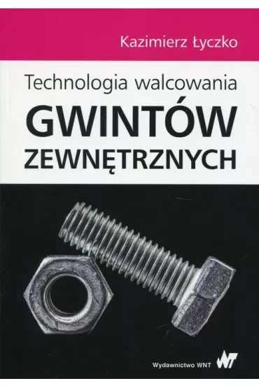 Technologia walcowania gwintów zewnętrznych