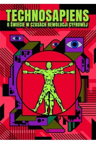 Technosapiens - O świecie w czasach rewolucji cyfrowej