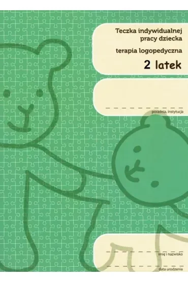 Teczka indywidualnej pracy dziecka. Terapia logopedyczna. 2-latek