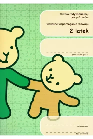 Teczka indywidualnej pracy dziecka. Wczesne wspomaganie rozwoju. 2-latek