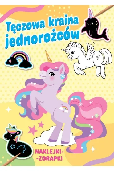 Tęczowa kraina jednorożców. Naklejki-zdrapki