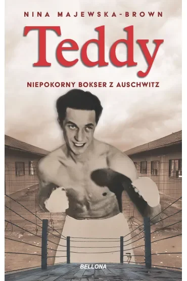Teddy. Niepokorny bokser z Auschwitz