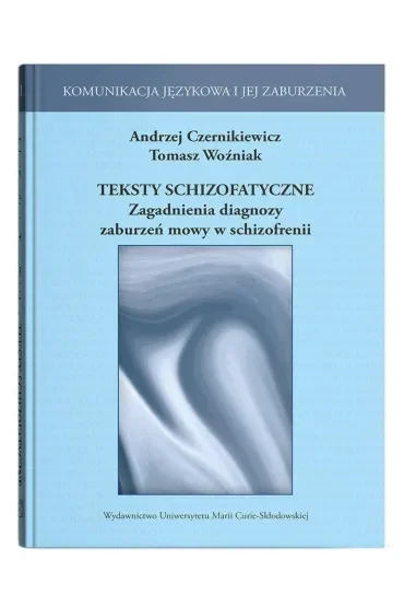Teksty schizofatyczne. Zagadnienia diagnozy..