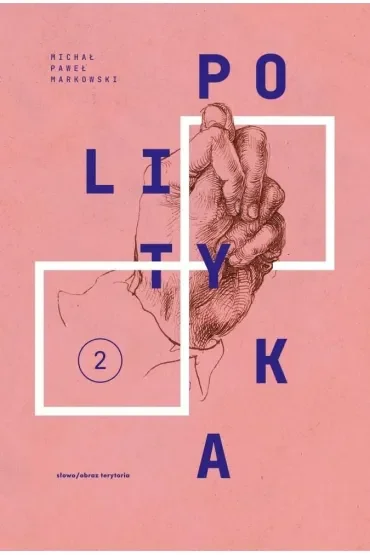 Polityka T2 Teksty zebrane 1988-2023