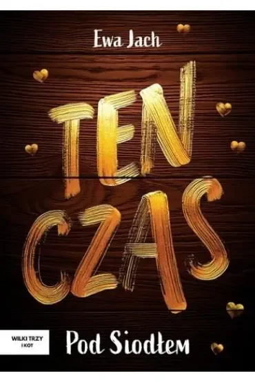 Ten czas. Pod Siodłem