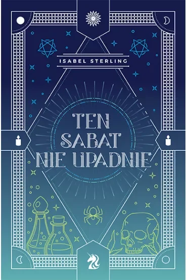 Ten sabat nie upadnie. Te wiedźmy nie płoną. Tom 2