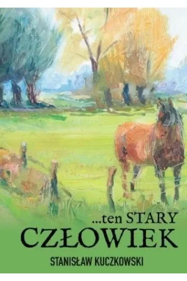 ...ten stary człowiek