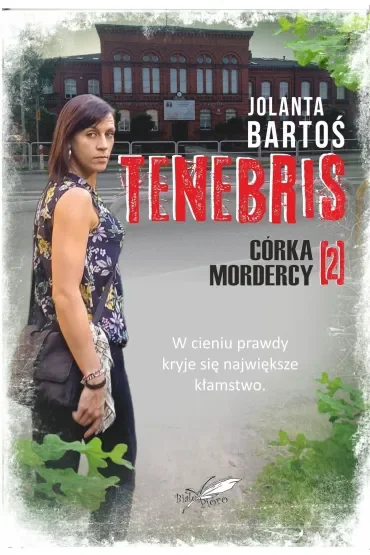Córka mordercy. Tenebris. Tom 2