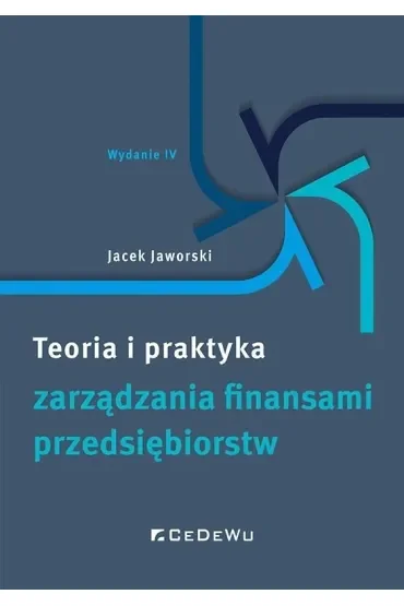 Teoria i praktyka zarządzania finansami przedsiębiorstw