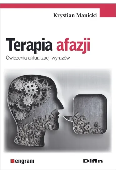 Terapia afazji. Ćwiczenia aktualizacji wyrazów