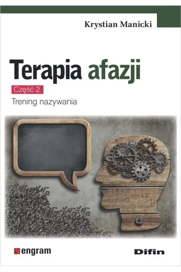 Terapia afazji. Część 2. Trening nazywania