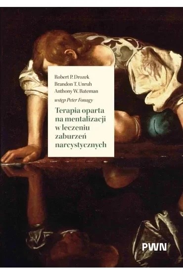 Terapia oparta na mentalizacji w leczeniu zaburzeń narcystycznych
