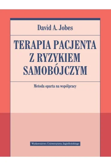 Terapia pacjenta z ryzykiem samobójczym. Metoda oparta na współpracy