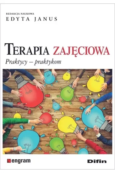 Terapia zajęciowa. Praktycy, praktykom