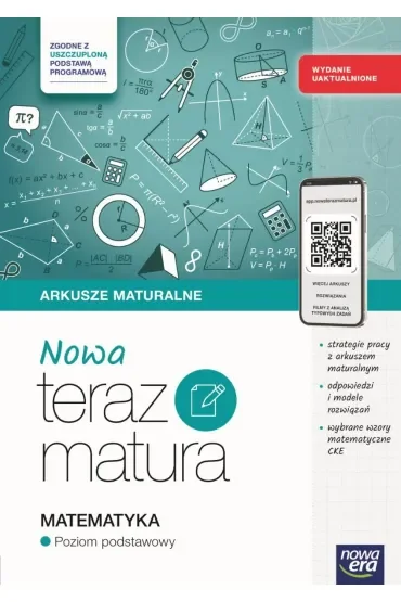 NOWA Teraz matura. Matematyka. Arkusze maturalne z materiałami cyfrowymi. Poziom podstawowy. Wydanie uaktualnione