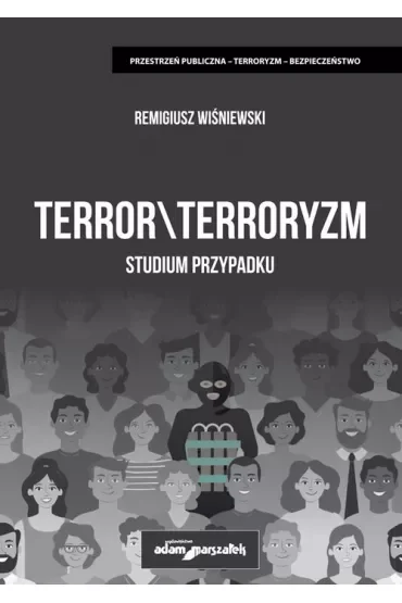 Terror  Terroryzm. Studium przypadku