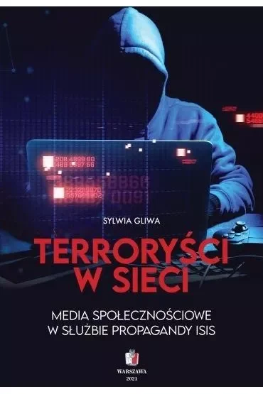 Terroryści w sieci. Media społecznościowe w służbie propagandy ISIS