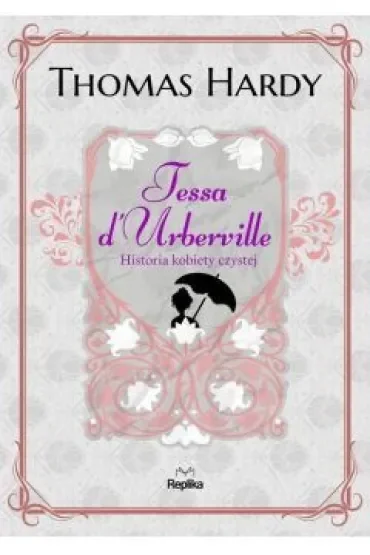 Tessa d'Urberville. Historia kobiety czystej