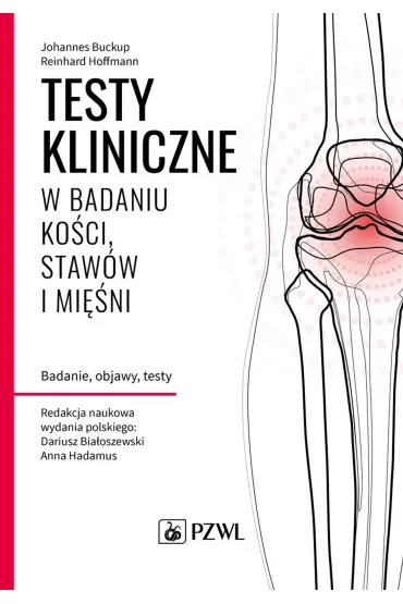 Testy kliniczne w badaniu kości, stawów i mięśni. Badanie, objawy, testy