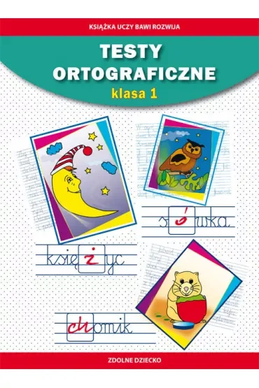 Testy ortograficzne. Klasa 1