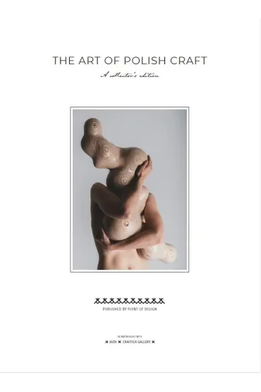 The Art of Polish Craft. A Collector`s Edition