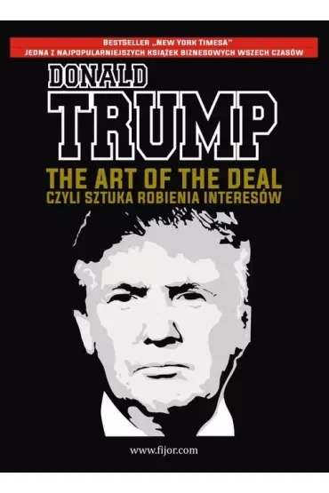 The Art of the Deal, czyli sztuka robienia interesów