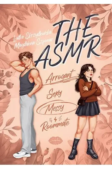 The ASMR (Arrogant-Sexy-Messy-Roommate)
