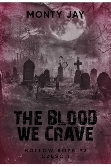 The Blood we Crave Duet. Hollow Boys. Tom 3. Część 1