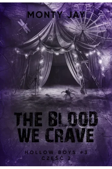 The blood we crave. Hollow Boys. Tom 3. Część 2