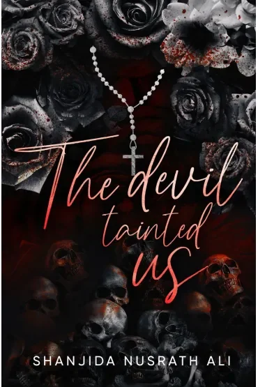 The devil tainted us