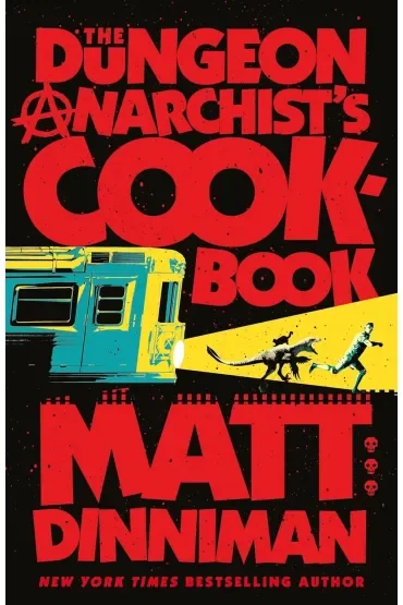 The Dungeon Anarchist's Cookbook