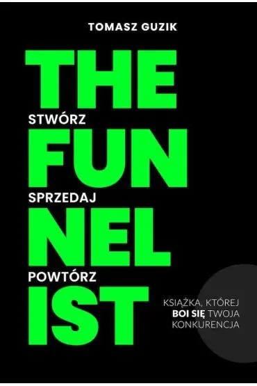 The Funnelist. Stwórz. Sprzedaj. Powtórz.
