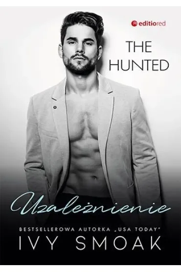 Uzależnienie. Seria The Hunted. Tom 2