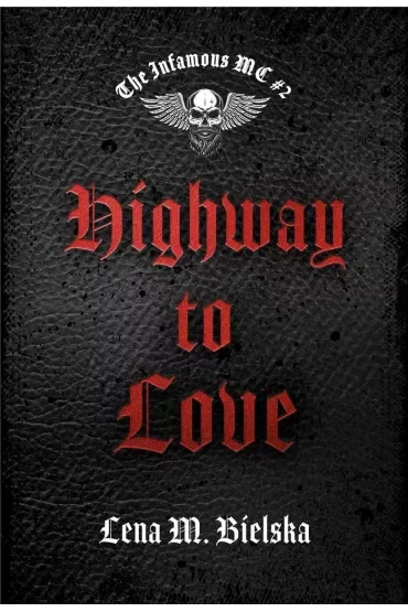 Highway to Love. The Infamous MC. Tom 2