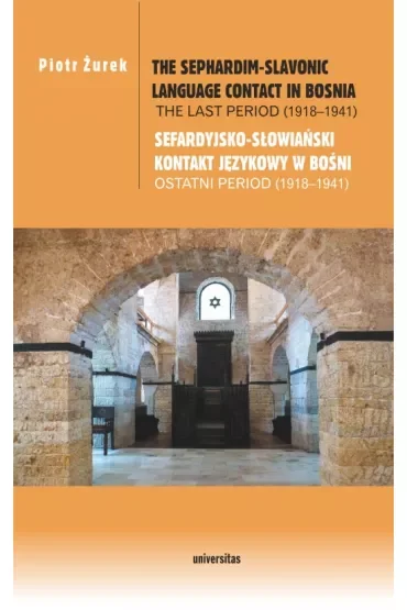 The Sephardim-Slavonic language contact in Bosnia. The last period (1918-1941)/ Sefardyjsko-słowiański kontakt językowy w Bośni. Ostatni period (1918-1941)