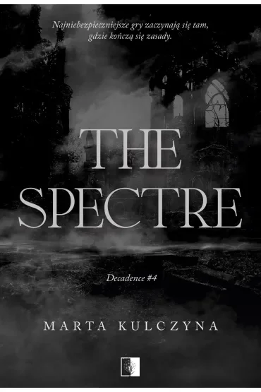 The Spectre. Decadence. Tom 4