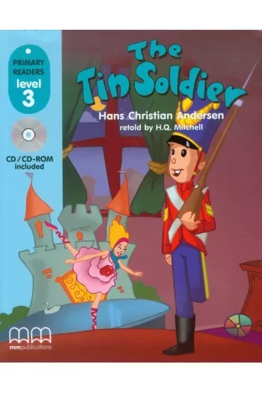 The Tin Soldier with Audio CD/CD-ROM. Primary Readers. Level 3