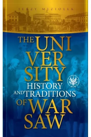 The University of Warsaw. History and Traditions
