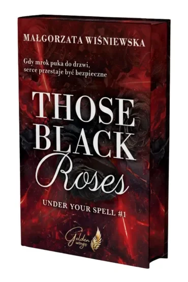 Those black roses. Under your spell. Tom 1 (barwione brzegi)